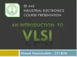 EE 445 Industrial electronics course presentation - slide 1
