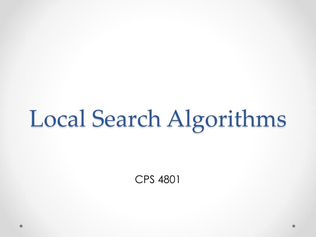 PPT - Local Search Algorithms PowerPoint Presentation, free download ...