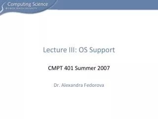 Lecture III: OS Support