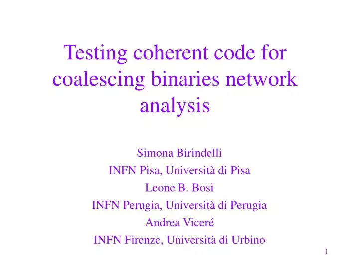testing coherent code for coalescing binaries network analysis