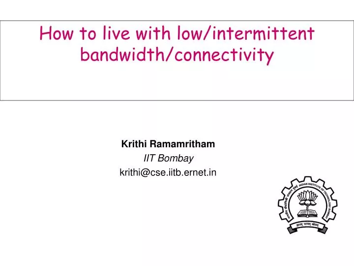 how to live with low intermittent bandwidth connectivity