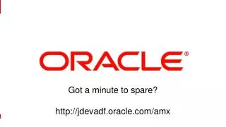 Got a minute to spare? jdevadf.oracle / amx