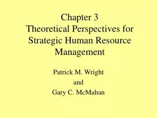 Chapter 3 Theoretical Perspectives for Strategic Human Resource Management