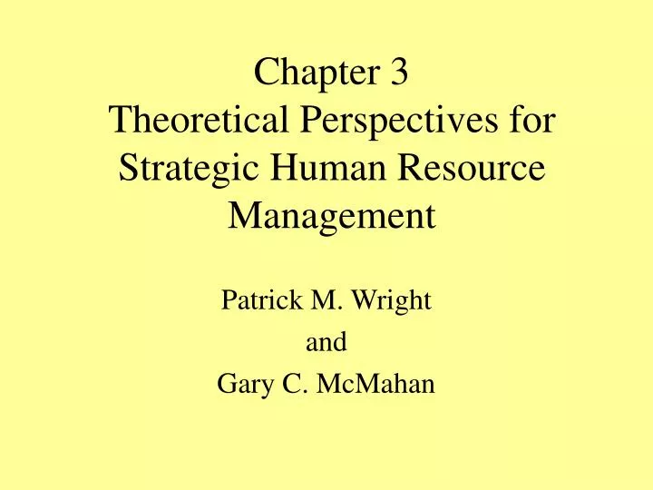 chapter 3 theoretical perspectives for strategic human resource management