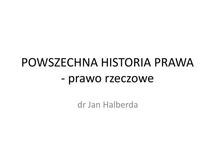 powszechna historia prawa prawo rzeczowe