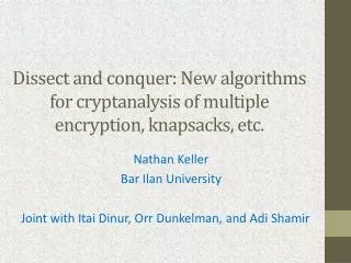 Dissect and conquer: New algorithms for cryptanalysis of multiple encryption, knapsacks, etc.