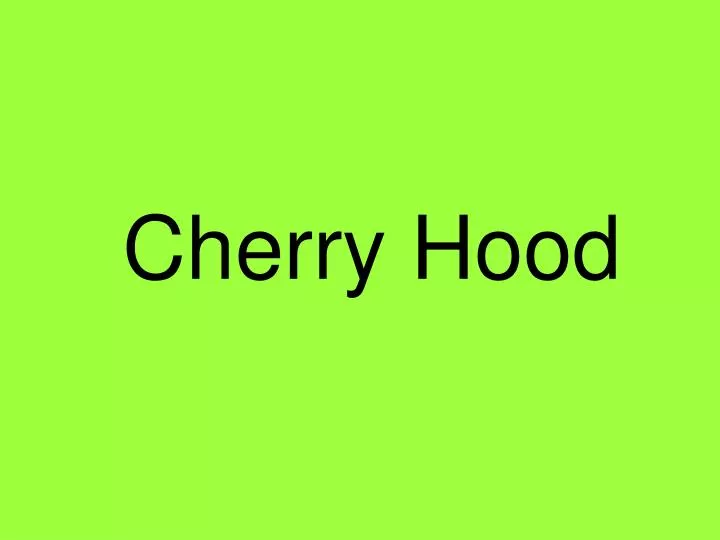 cherry hood