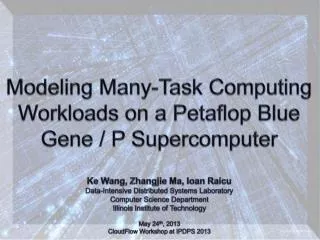 Modeling Many-Task Computing Workloads on a Petaflop Blue Gene / P Supercomputer
