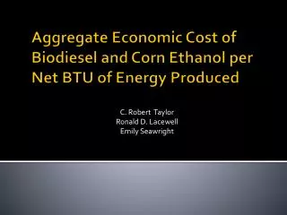 Aggregate Economic Cost of Biodiesel and Corn Ethanol per Net BTU of Energy Produced