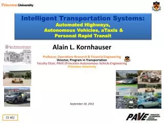 Intelligent Transportation Systems: Automated Highways, Autonomous Vehicles, aTaxis &amp;