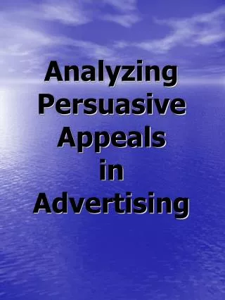 Analyzing Persuasive Appeals in Advertising