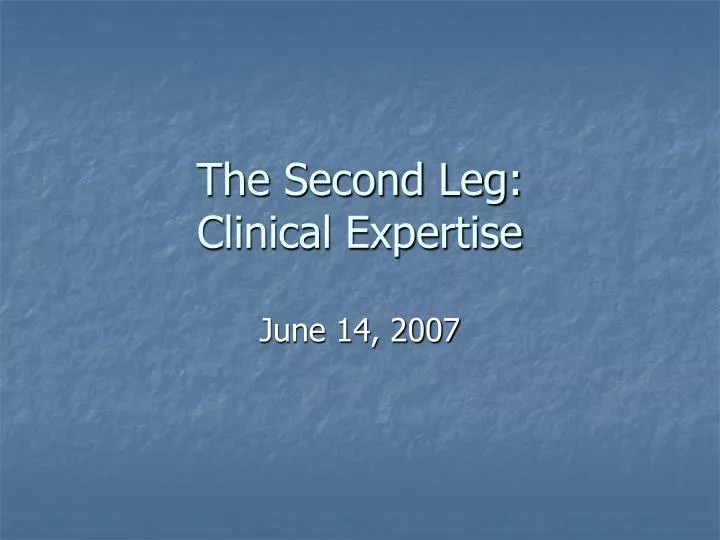 the second leg clinical expertise