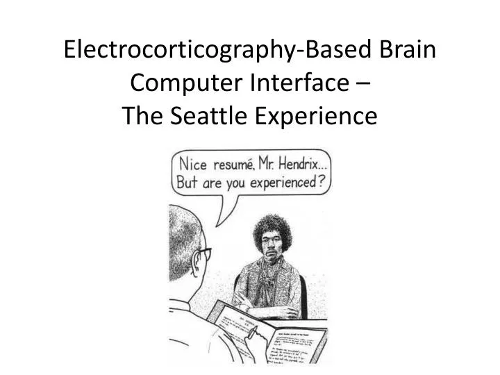 electrocorticography based brain computer interface the seattle experience