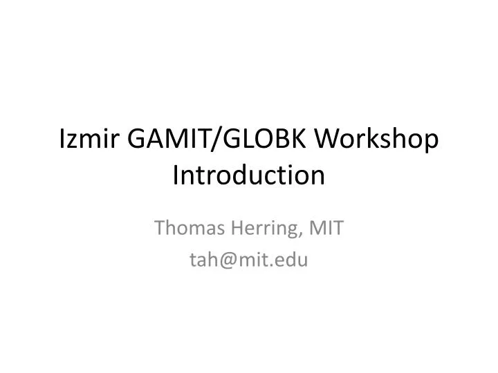 izmir gamit globk workshop introduction