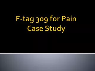 F-tag 309 for Pain Case Study