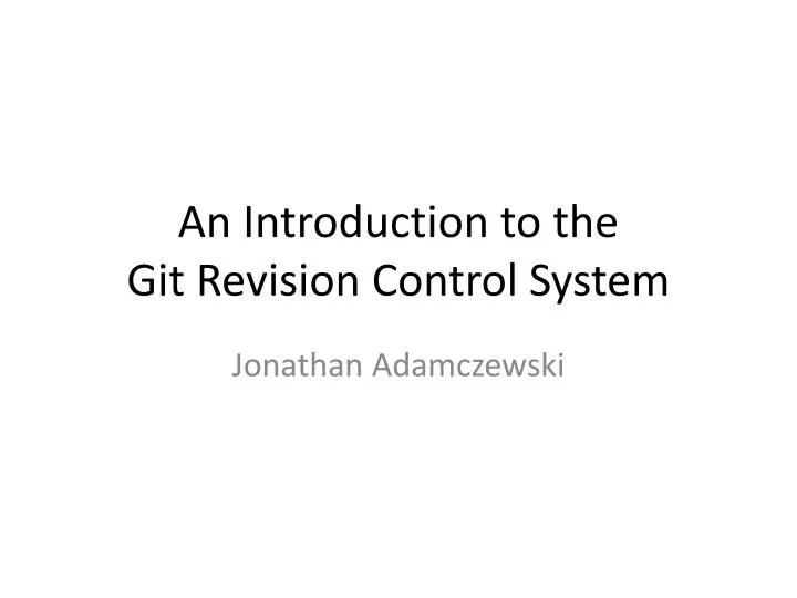 an introduction to the git revision control system