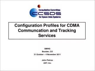Configuration Profiles for CDMA Communcation and Tracking Services