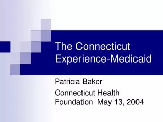 The Connecticut Experience-Medicaid