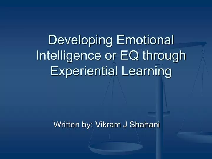 developing emotional intelligence or eq through experiential learning