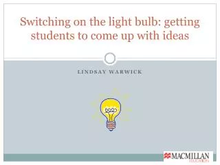 Switching on the light bulb: getting students to come up with ideas