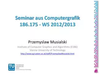 Seminar aus Computergrafik 186.175 - WS 2012/2013