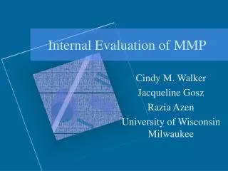 Internal Evaluation of MMP
