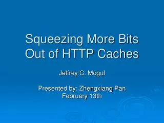 Squeezing More Bits Out of HTTP Caches