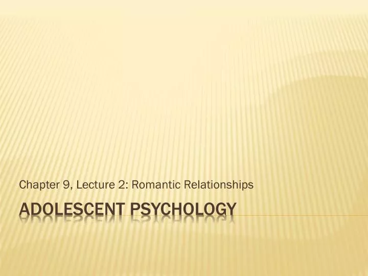 chapter 9 lecture 2 romantic relationships