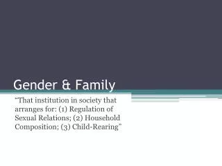 Gender &amp; Family