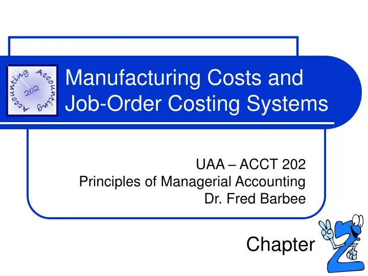 manufacturing costs and job order costing systems