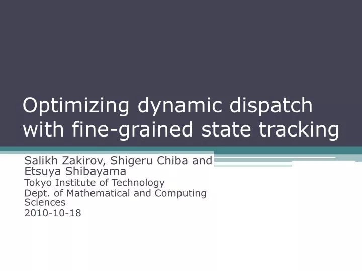 optimizing dynamic dispatch with fine grained state tracking