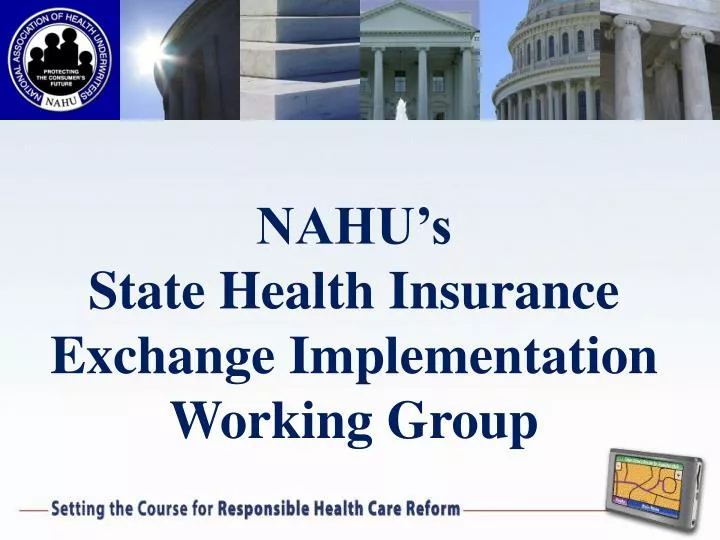 nahu s state health insurance exchange implementation working group