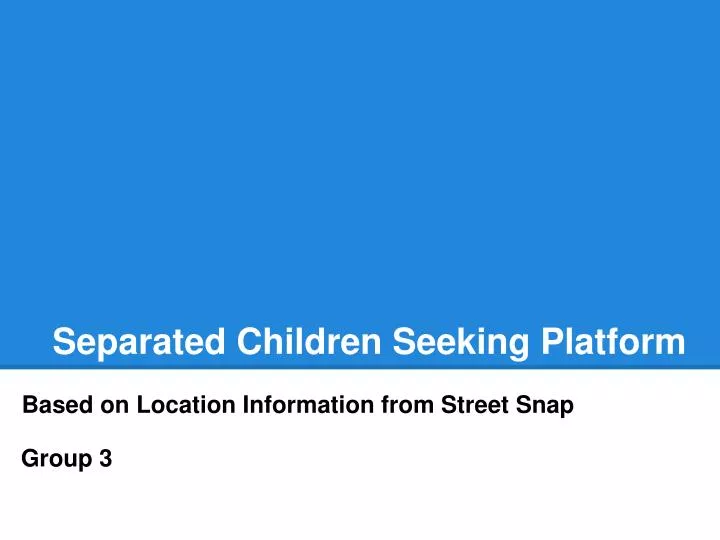 separated children seeking platform