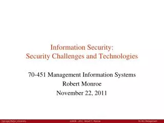 Information Security: Security Challenges and Technologies
