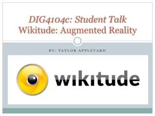 DIG4104c: Student Talk Wikitude : Augmented Reality