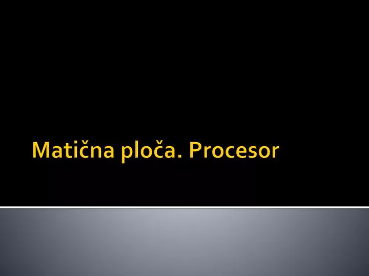 mati na plo a procesor