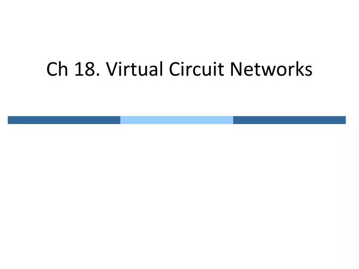 ch 18 virtual circuit networks