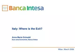 Anna Maria Grimaldi Euro area Economist, Banca Intesa