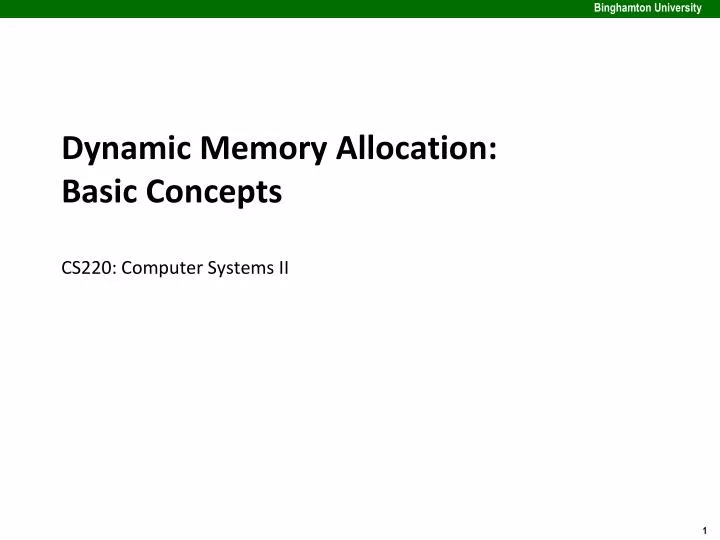 dynamic memory allocation basic concepts cs220 computer systems ii
