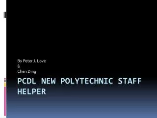 PCDL New Polytechnic Staff Helper