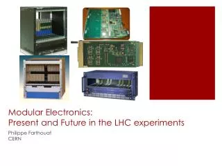 Modular Electronics: Present and Future in the LHC experiments