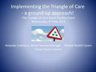 Amanda Cummins, Senior Service Manager - Mental Health Carers Sutton Carers Centre. .