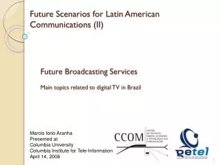 Future Scenarios for Latin American Communications (II)