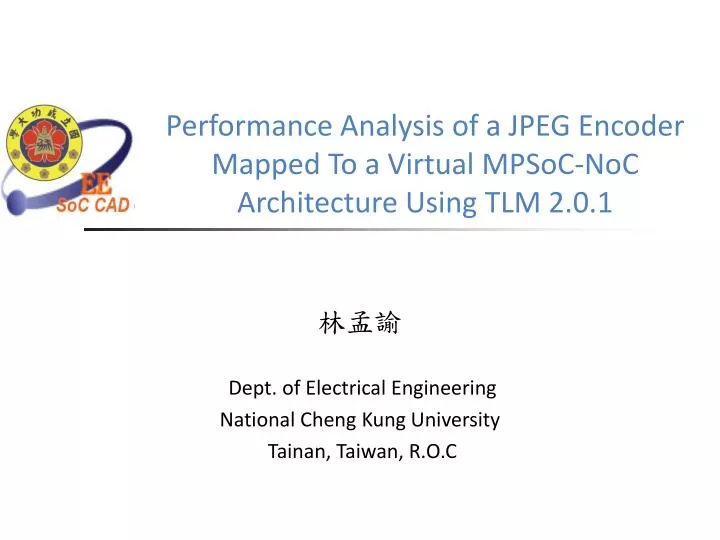 performance analysis of a jpeg encoder mapped to a virtual mpsoc noc architecture using tlm 2 0 1