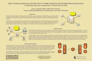 WHY CENTRALIZED DATA BANKS WON’T WORK FOR HEALTH INFORMATION EXCHANGE