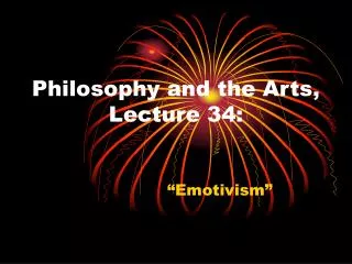 Philosophy and the Arts, Lecture 34: