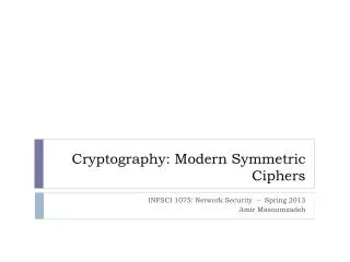 Cryptography: Modern Symmetric Ciphers
