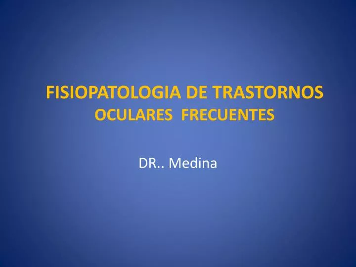 fisiopatologia de trastornos oculares frecuentes