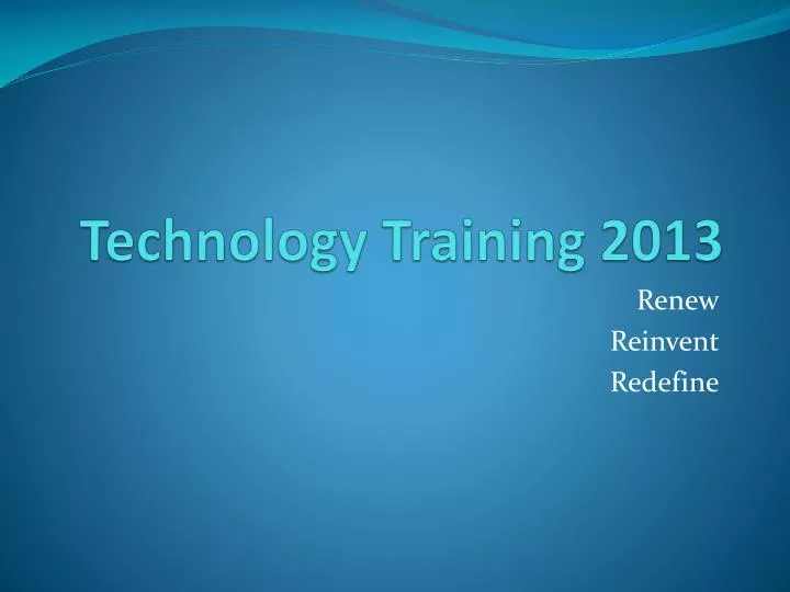 technology training 2013