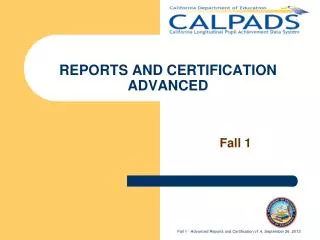 REPORTS AND CERTIFICATION ADVANCED